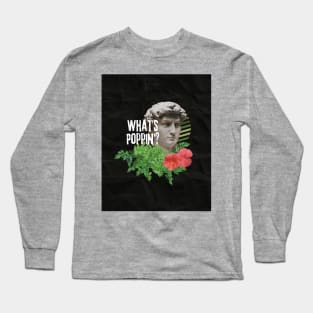 What's Poppin'? Long Sleeve T-Shirt